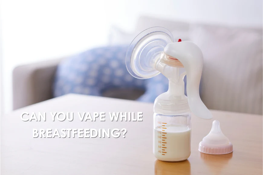 can you vape while breastfeeding 1