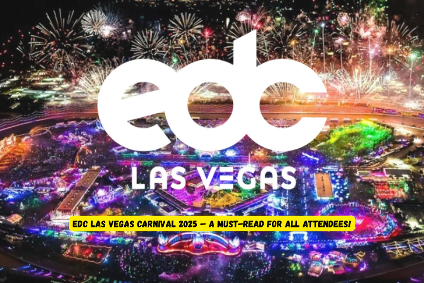 edc las vegas 2025 guide da71f7fd 11f5 4f69 86e0 580fee01fd99