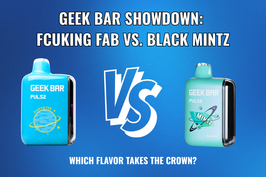 fcuking fab geek bar vs black mintz geek bar