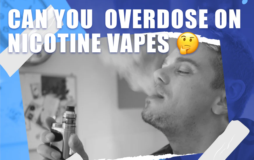overdose on nicotine vapes